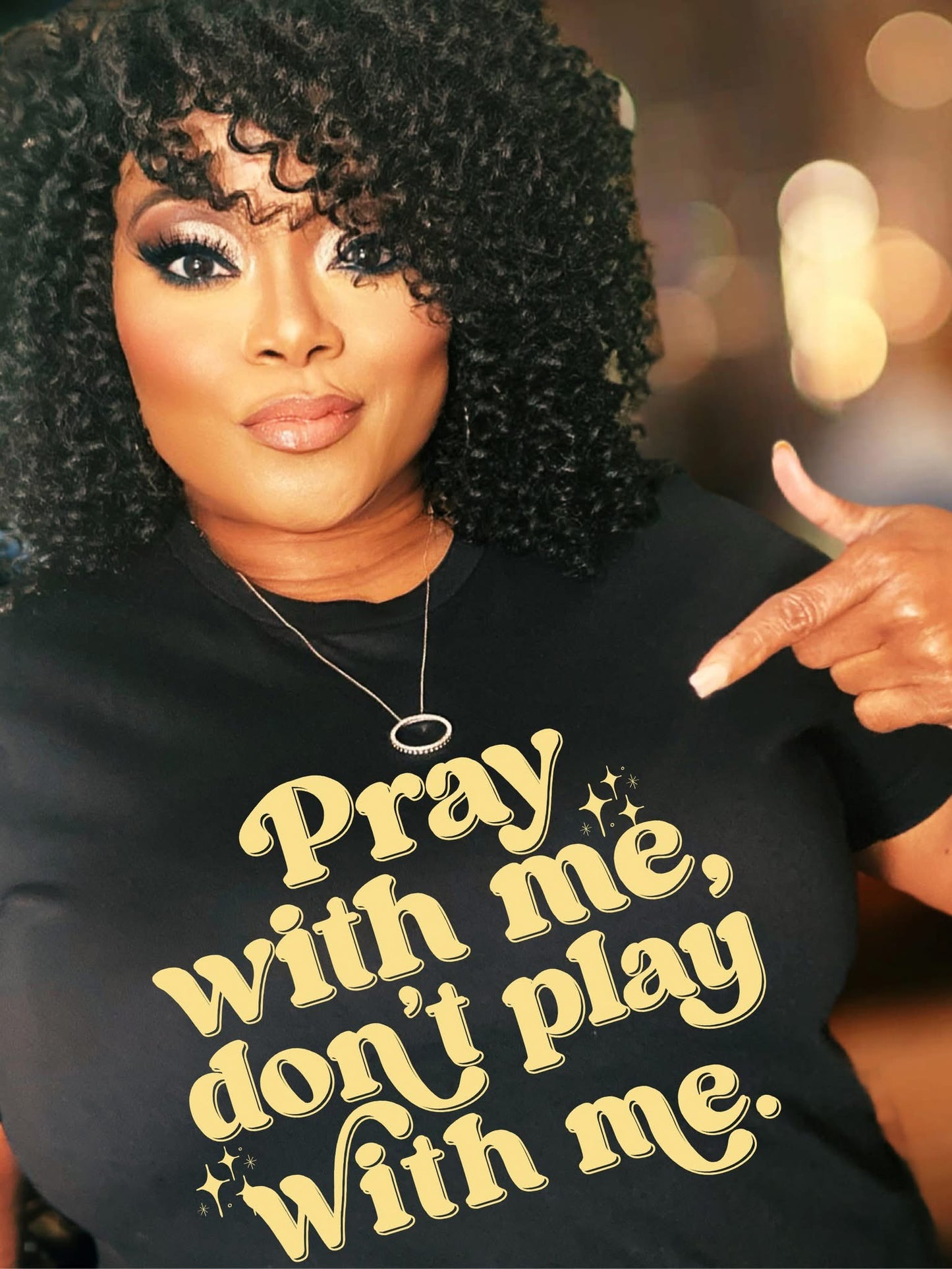 Pray With Me Don't Play With Me