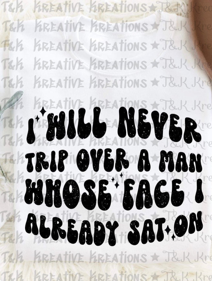 I Will Never Trip Over A Man