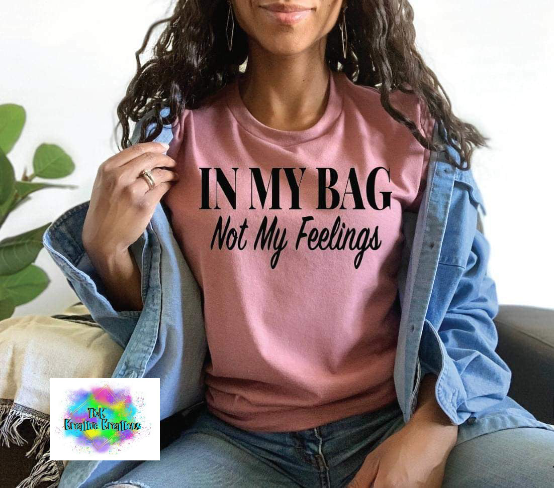 In my Bag not my Feelings
