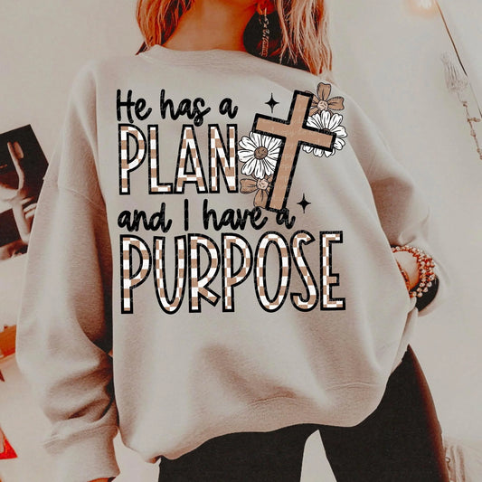 He Has A Plan And I Have A Purpose