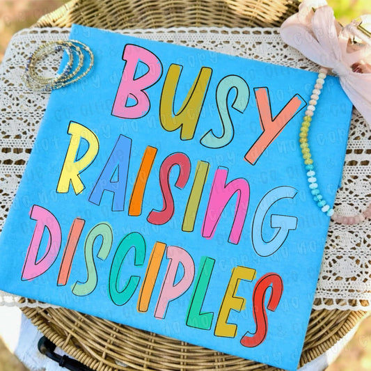Busy Raising Disciples