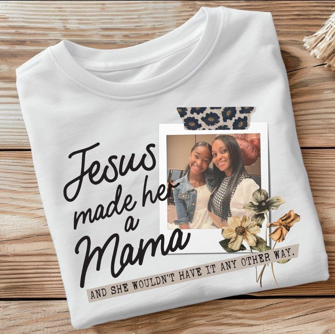 Jesus Made Her A Mama