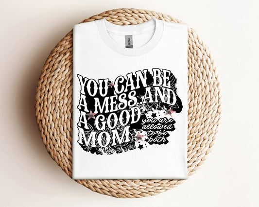You Can Be A Mess And A Good Mom