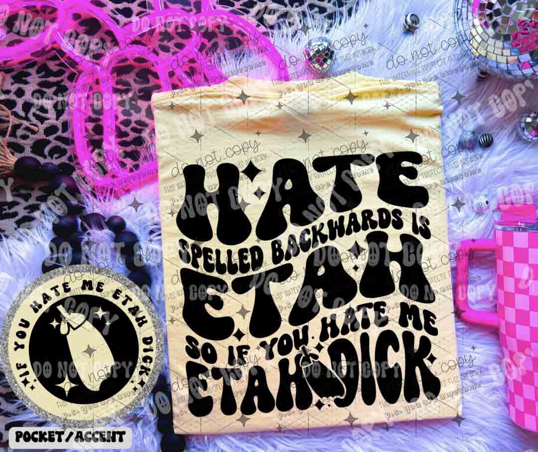 Hate Spelled Backwards