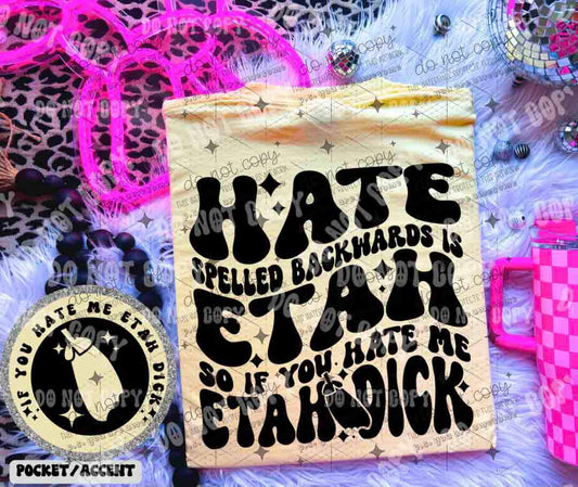 Hate Spelled Backwards