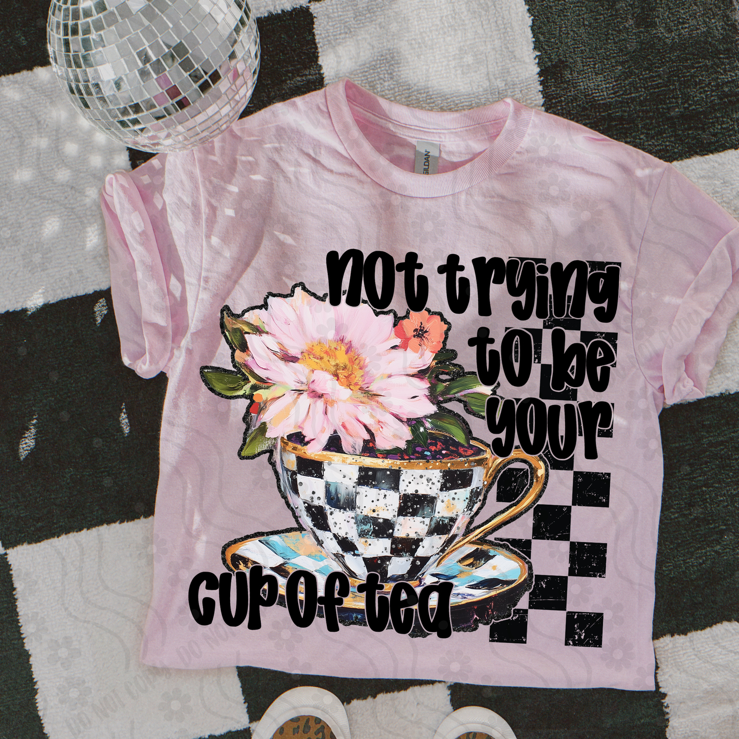 Not Trying To Be Your Cup Of Tea