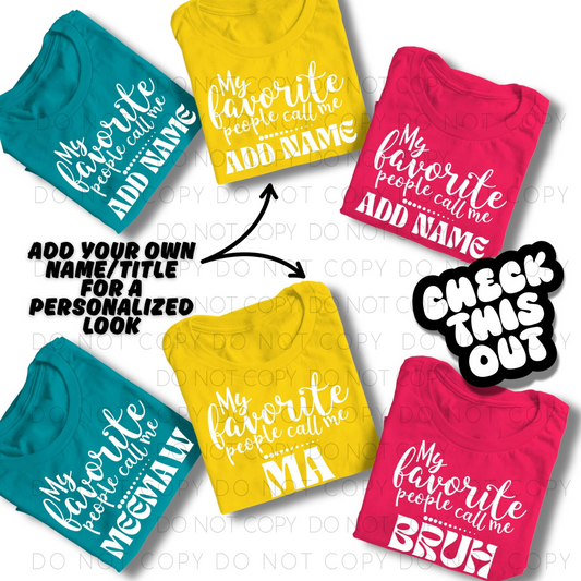 My Favorite People Call Me