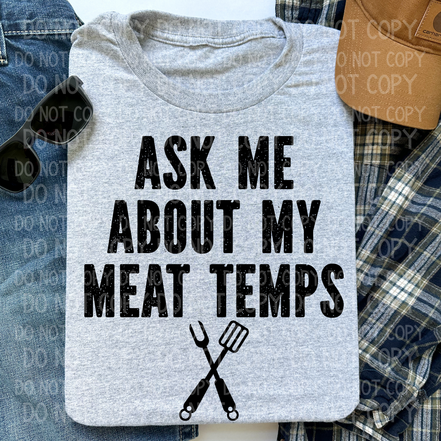 Ask Me About My Meat Temps