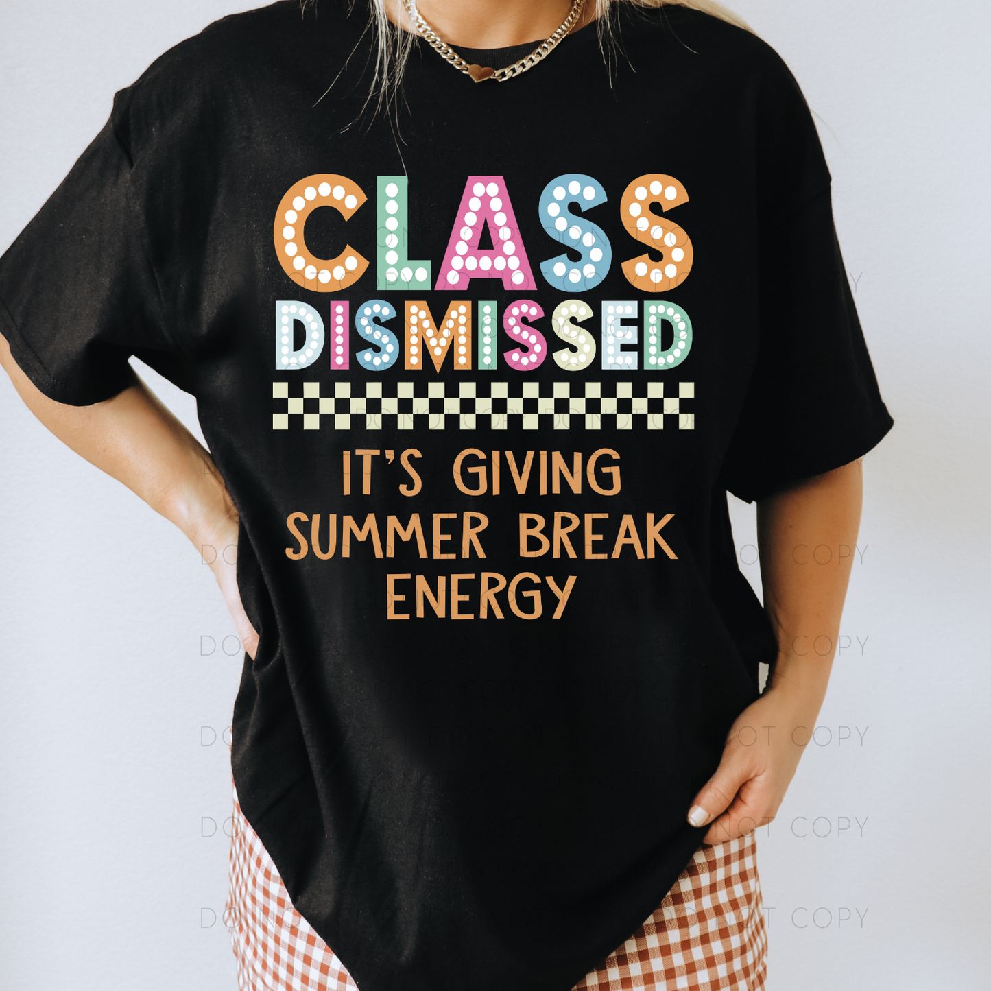 Class Dismissed It's Giving Summer Break Energy