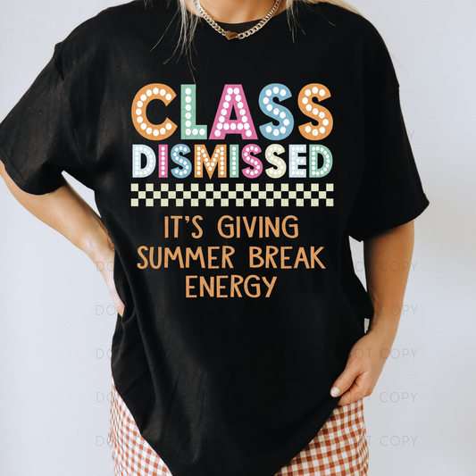 Class Dismissed It's Giving Summer Break Energy