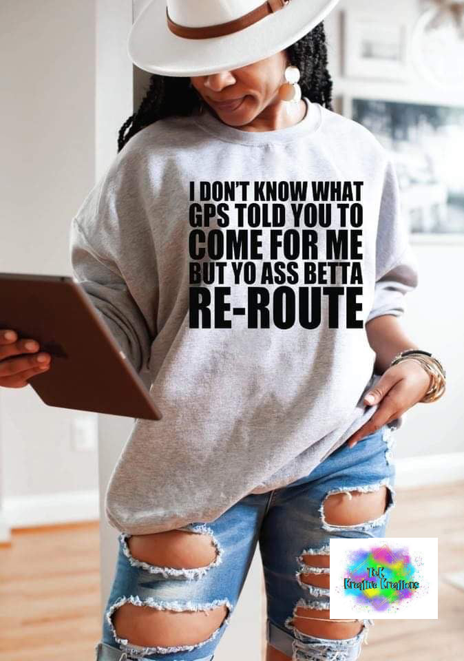 Yo ass betta re-route