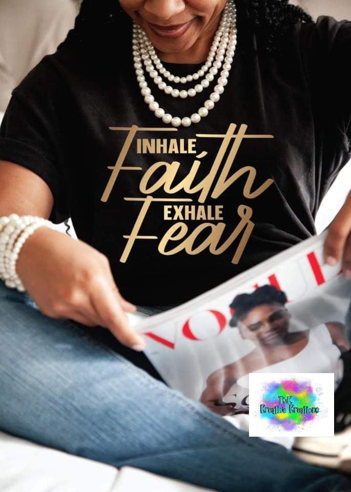 Inhale Faith Exhale Fear