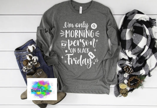 I’m only a morning person on Black Friday