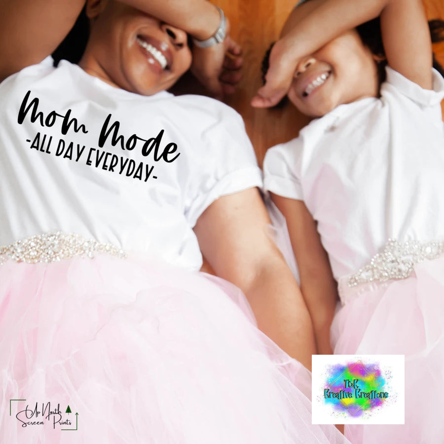 Mom Mode All Day Everyday