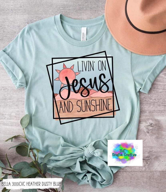 Livin’ on Jesus and sunshine