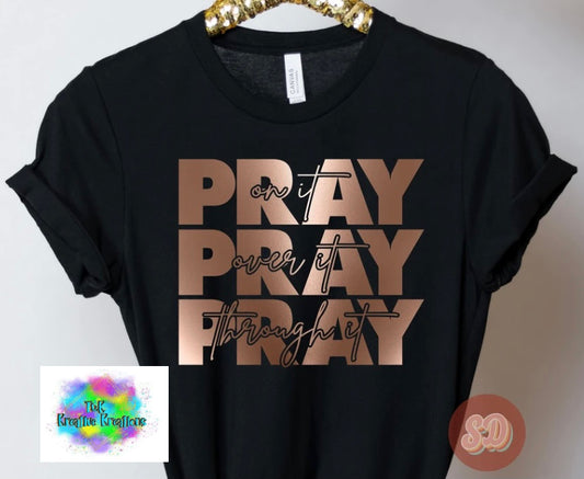 Pray on it