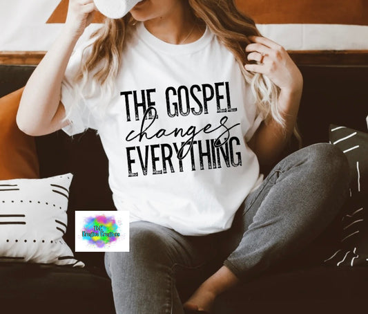 The Gospel changes everything