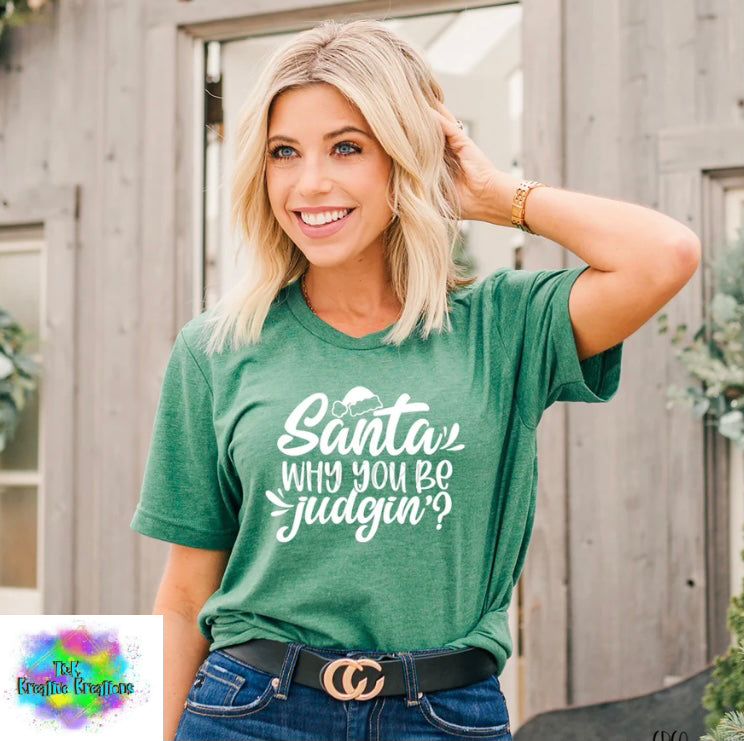 Santa Why You Be Judging